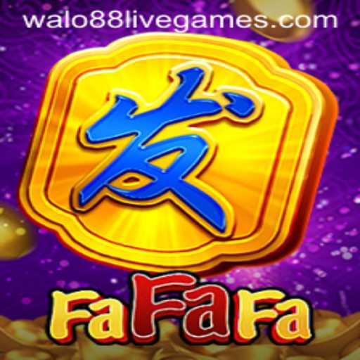 Exploring the Exciting World of FaFaFa on Walo88